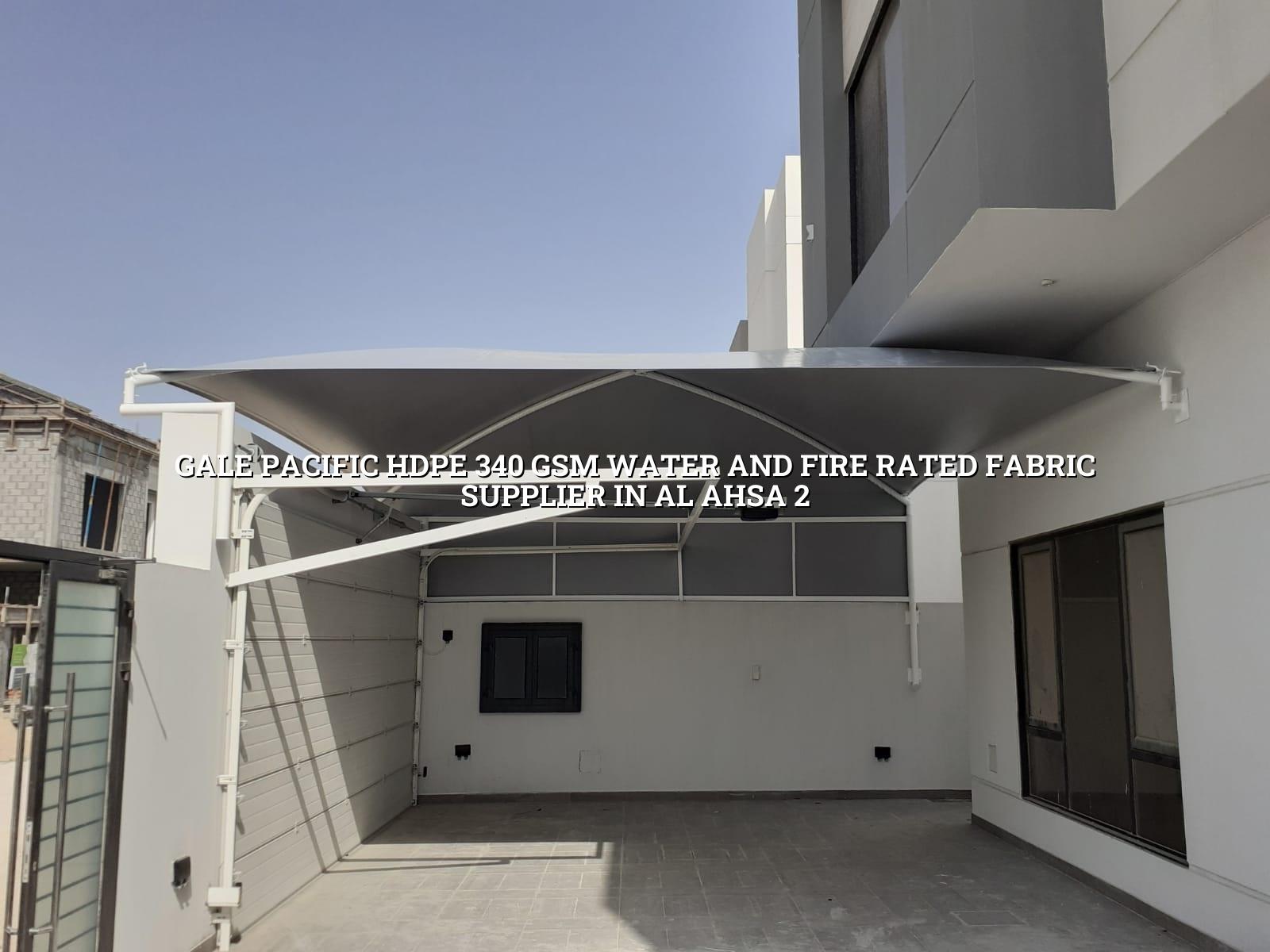 Gale Pacific HDPE 340 GSM Water and Fire Rated Fabric Supplier in Al Ahsa - CI Shade